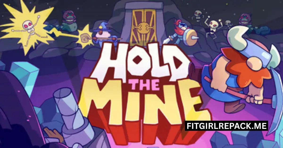 Hold The Mine