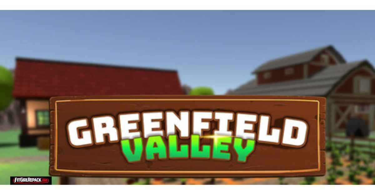 Greenfield Valley