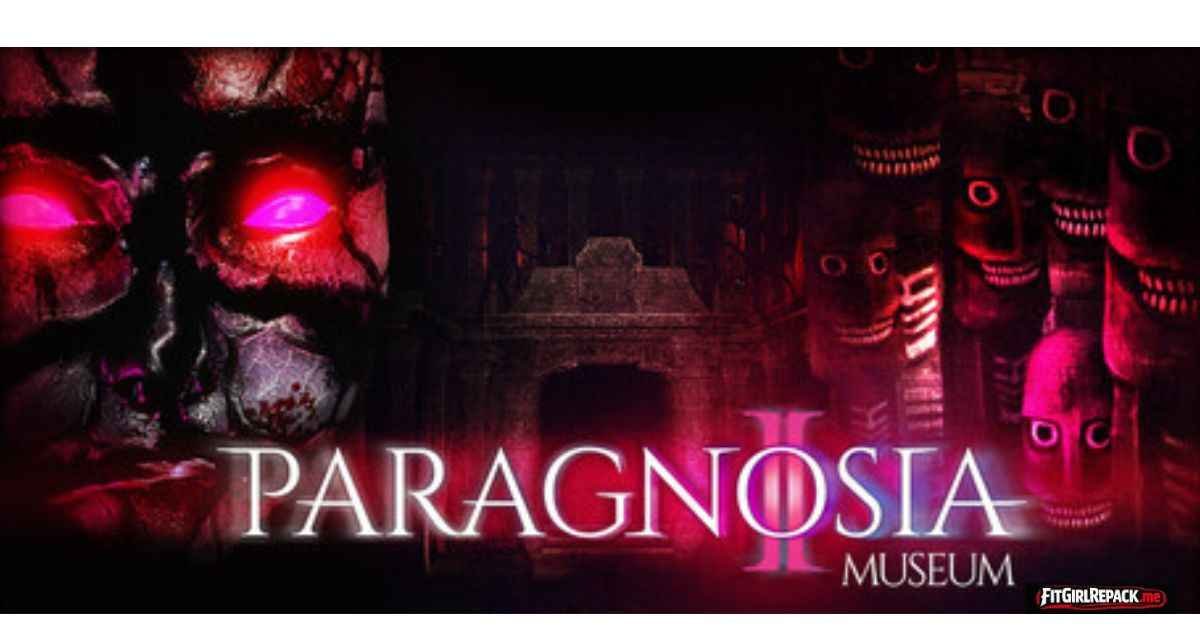 Paragnosia: Museum