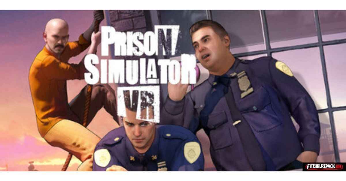 Prison Simulator VR
