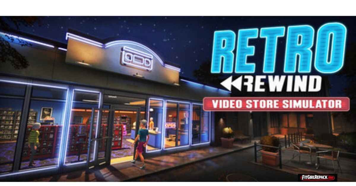 Retro Rewind – Video Store Simulator