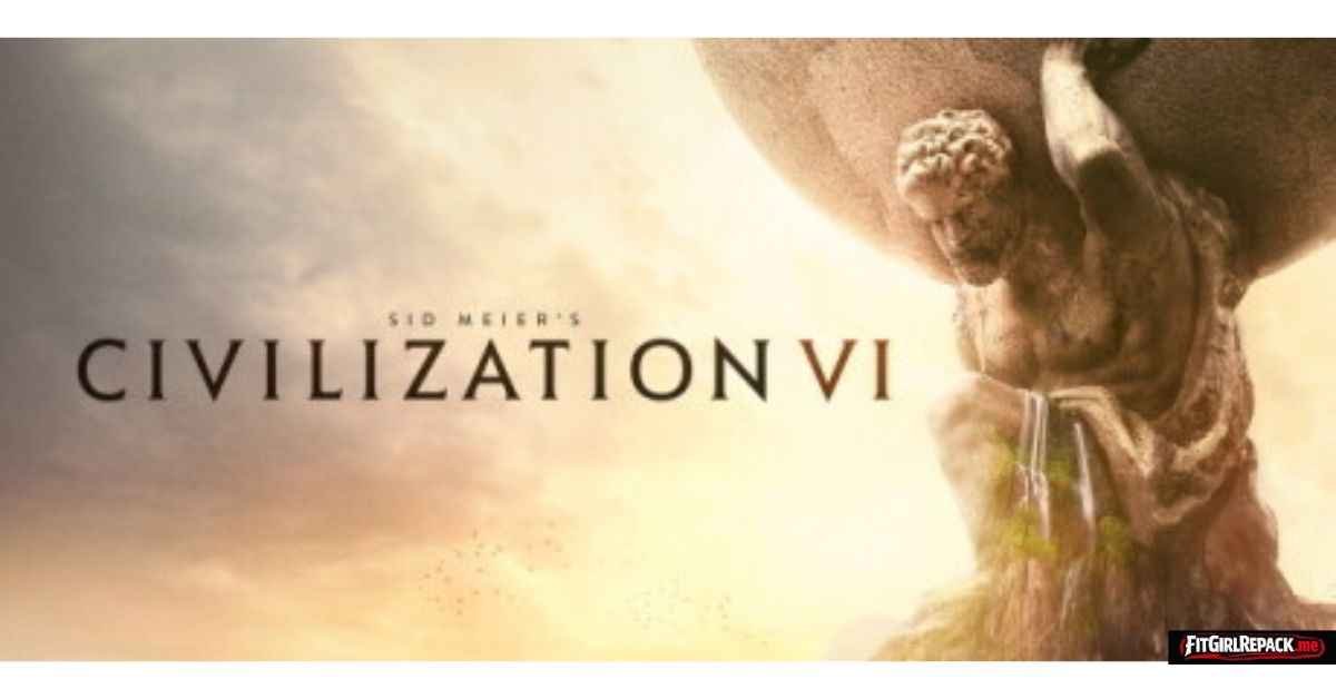 Sid Meier’s Civilization VI