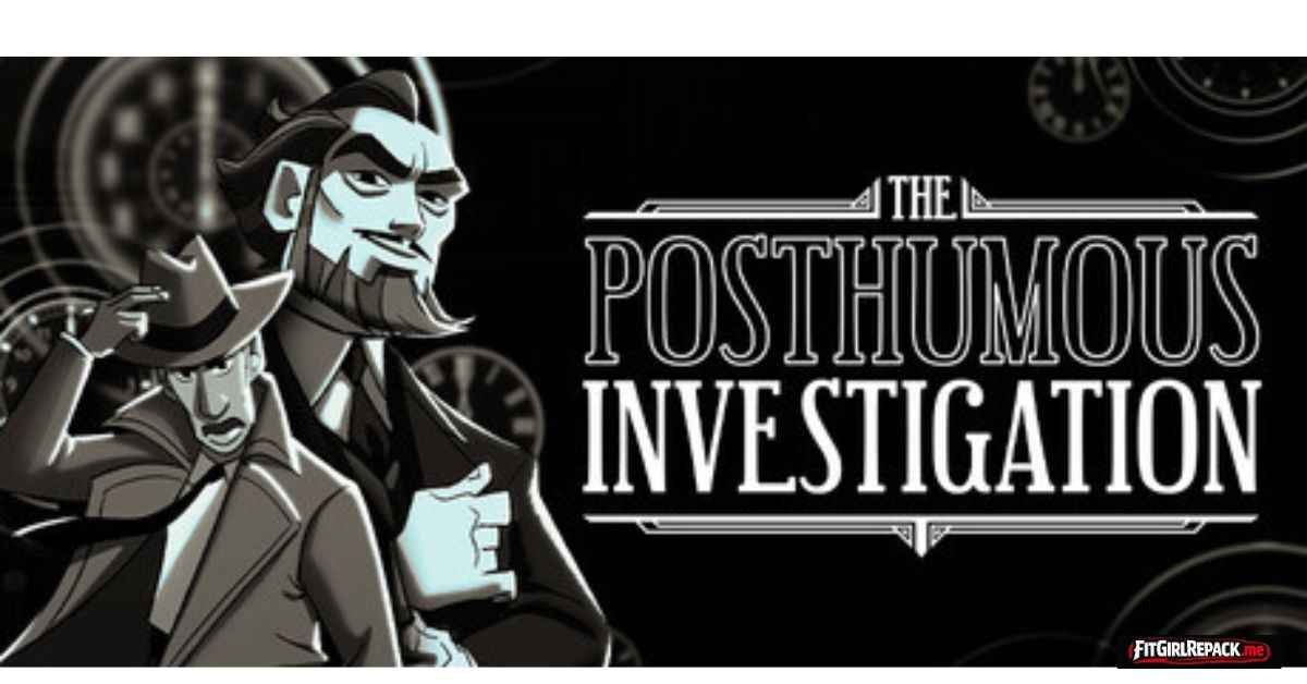 The Posthumous Investigation