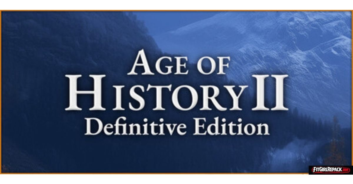 Age of History 2: Definitive Edition