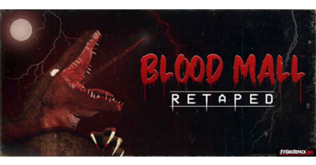 BLOOD MALL: RETAPED