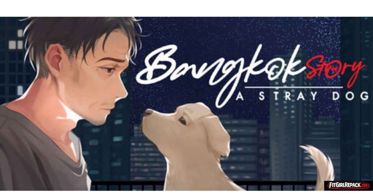 Bangkok Story: A Stray Dog