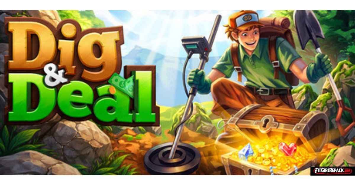 Dig & Deal