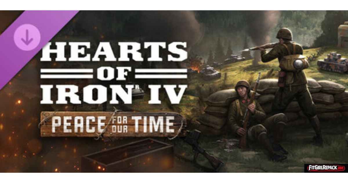 Hearts of Iron IV: Peace For Our Time