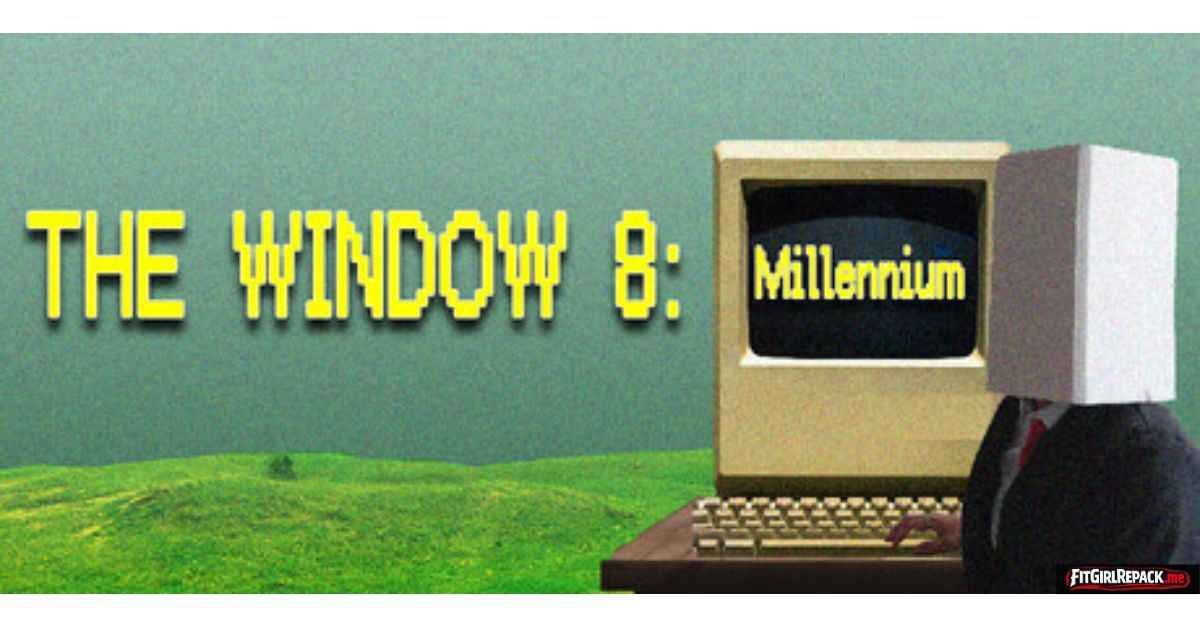 The Window 8: Millennium