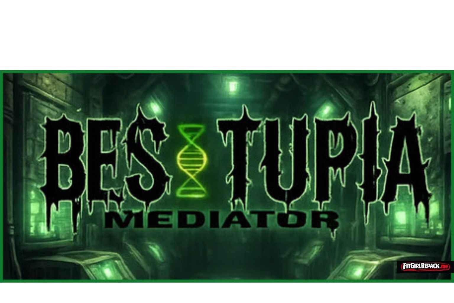 Besitupia: Mediator