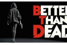 Better Than Dead