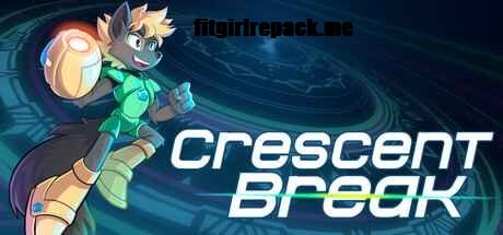 Crescent Break Demo