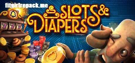 Slots & Diapers